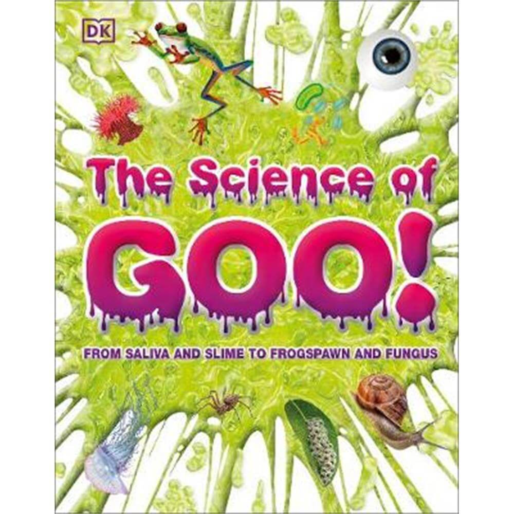The Science of Goo! (Hardback) - DK